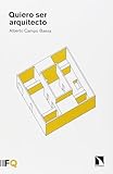 Quiero Ser Arquitecto