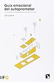 Gua Emocional Del Autopromotor Informacin Privilegiada Para Hacerse Una Casa
