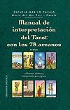 Manual de interpretación del Tarot con los 78 arcanos