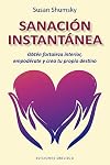 Sanación instantánea (Spanish Edition)
