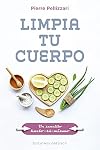 Limpia tu cuerpo (Spanish Edition)