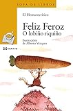 Feliz Feroz O Lobio Riquio Infantil E Xuvenil Sopa De Libros De 6 Anos En Diante