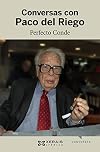 Conversas con Paco del Riego (Edición Literaria - Crónica - Conversas)