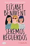 Seremos recuerdos / We Will Become Memories (Canciones y recuerdos) (Spanish Edition)