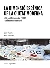 La dimensió escènica de la ciutat moderna: Les condicions de l’oblit i del reconeixement