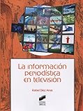 La Informacin Periodstica En Televisin Ciencias De La Informacin Documentacin