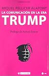 La comunicación en la era Trump (Manuales) (Spanish Edition)