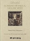 Hòmens de palla, dies de vent : una reflexió sobre el destí