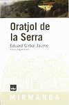 Oratjol de La Serra: Proses Silvestres