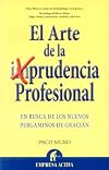 El arte de la (im) prudencia profesional