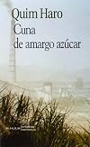 Cuna de amargo azucar/ Cradle of bitter sugar (Crisalida) (Spanish Edition)