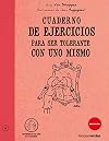 Cuaderno de ejercicios para ser tolerante con uno mismo (Spanish Edition)