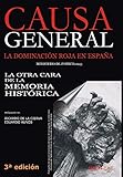 Causa General La Dominacin Roja En Espaa La Otra Cara De La Memoria Histrica