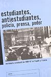 Estudiantes, antiestudiantes, policía, prensa, poder