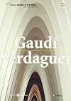 Gaud&iacute; i Verdaguer : tradici&oacute; i modernitat a la Barcelona del canvi de segle, 1878-1912