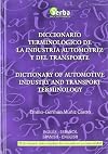 Diccionario terminológico de la industria automotriz y del transporte