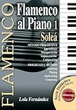 Flamenco Al Piano 1 Solea Metodo Progresivo