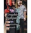 Graphic Fashion: Design, Illustration & Trends