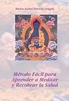 Método Fácil para Aprender a Meditar y Recobrar la Salud (Spanish Edition)