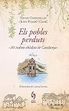Els Pobles perduts : 30 indrets oblidats de Catalunya