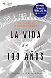 La Vida de 100 Años: Vivir y trabajar en la era de la longevidad