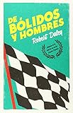 De Blidos Y Hombres Historias De La Edad De Oro De Los Grandes Premios