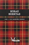 Horas Muertas (Ediciones Milwaukee) (Spanish Edition)
