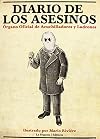 DIARIO DE LOS ASESINOS:ORGANO OFICIAL ACUCHILLADO.Y LADRO.