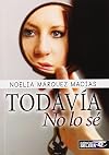 Todavía no lo sé