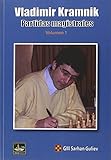 Vladimir Kramnik Partidas Magistrales Volumen 1