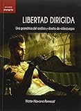 Libertad Dirigida Una Gramtica Del Anlisis Y Diseo De Videojuegos