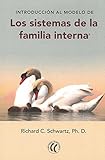Introduccin Al Modelo De Los Sistemas De Familia Interna