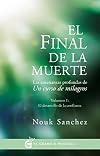 Final de la muerte: Las Enseñanzas profundas de Un Curso de Milagros (Inspirados a un curso de milagros) (Spanish Edition)