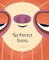 The Perfect Siesta (Junior Library Guild Selection) (Somos8)