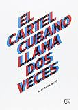 El Cartel Cubano Llama Dos Veces