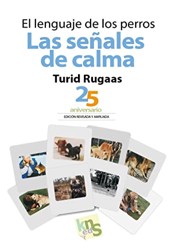 El lenguaje de los perros: Las señales de calma (25 aniversario) — Turid Rugaas
