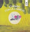 &iexcl;Cuidado con la charca!