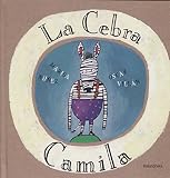 La Cebra Camila The Camila Zebra