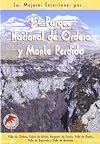 El Parque Nacional de Ordesa y Monte Perdido : Valle de Ordesa, Cañón de Añisclo, Garganta de Escuaín, Valle de Pineta, Valle de Bujaruelo y Valle de Gavarnie