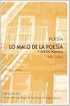 lo malo de la poesía : y otros poemas