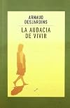 La audacia de vivir