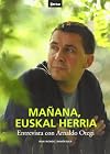 Ma&ntilde;ana, Euskal Herria entrevista con Arnaldo Otegi