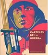 Carteles de la guerra : catálogo de la colección de la Fundación Pablo Iglesias