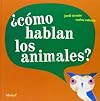 ¿Cómo hablan los animales?