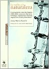 La vuelta a la naturaleza : el pensamiento naturista hispano (1890-2000): naturismo libertario, trofología, vegetarinismo naturista, --