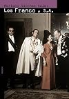 Los Franco, S.A./ The Francos, S.A.: Ascension y caida de la familia del ultimo dictador de Occidente/ The Ascension and Fall of the Family of the ... Memoria/ the Good Memory) (Spanish Edition)