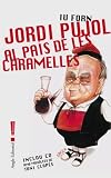 Jordi Pujol al país de les caramelles