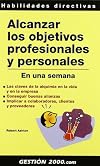 Alcanzar los objetivos profesionales y personales: En una semana