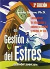 Gestión del estrés : cómo vencer los obstáculos y mejorar su actitud y su calidad de vida