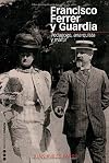 Francisco Ferrer y Guardia : pedagogo, anarquista y mártir